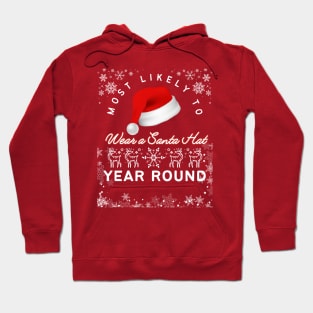 Most likely to wear a Santa hat year round Red Chrismas Hoodie